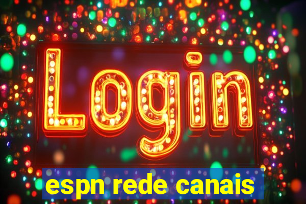 espn rede canais